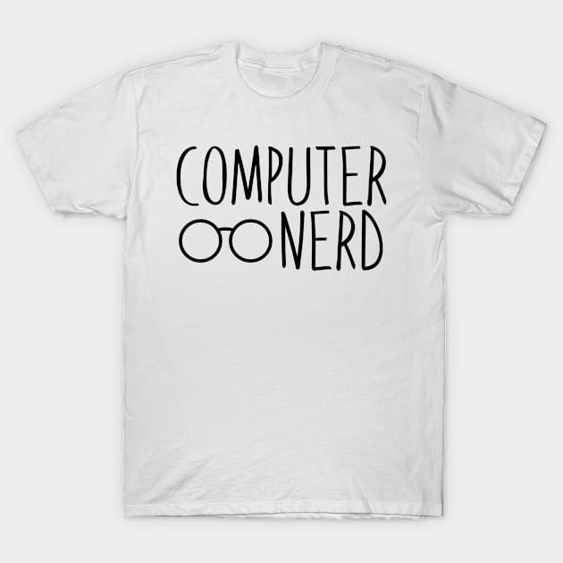 Computer Nerd T-Shirt by InspiredQuotes